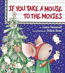Book cover of If You Take a Mouse to the Movies
